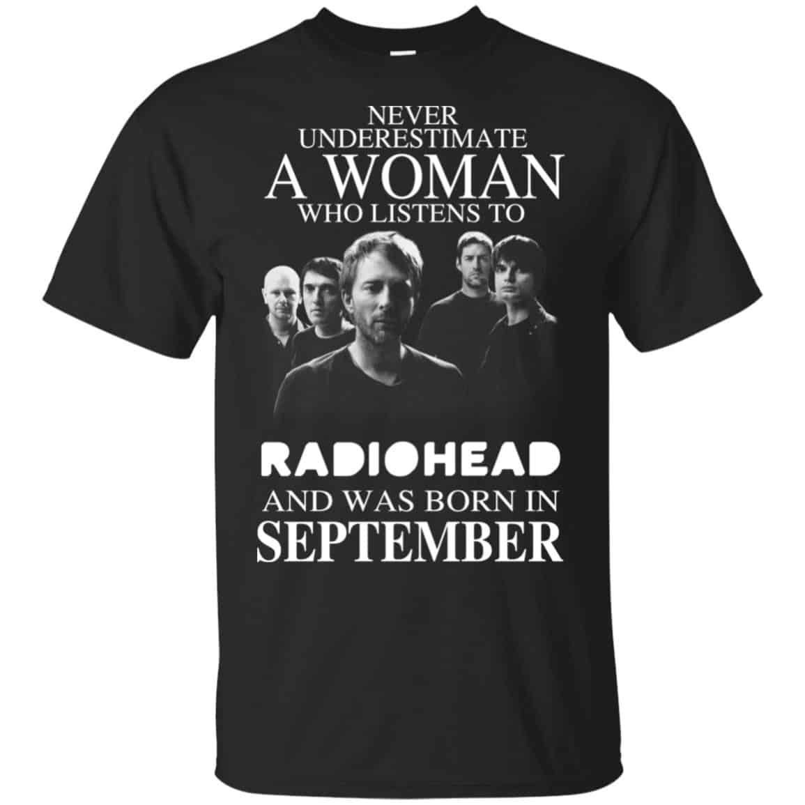 A Woman Who Listens To Radiohead And Was Born In September T-Shirts, Hoodie, Tank
