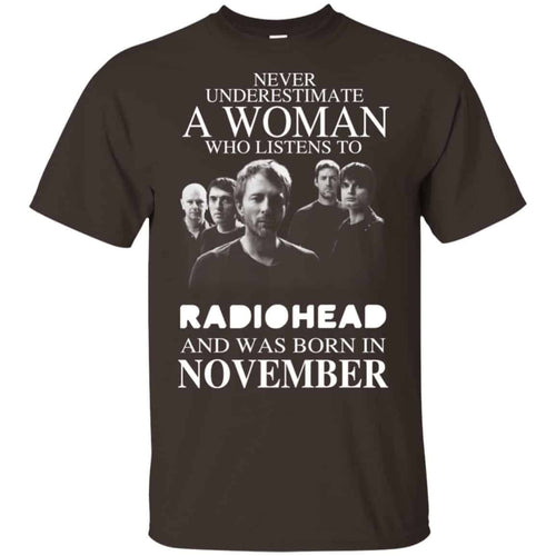 A Woman Who Listens To Radiohead And Was Born In November T-Shirts, Hoodie, Tank