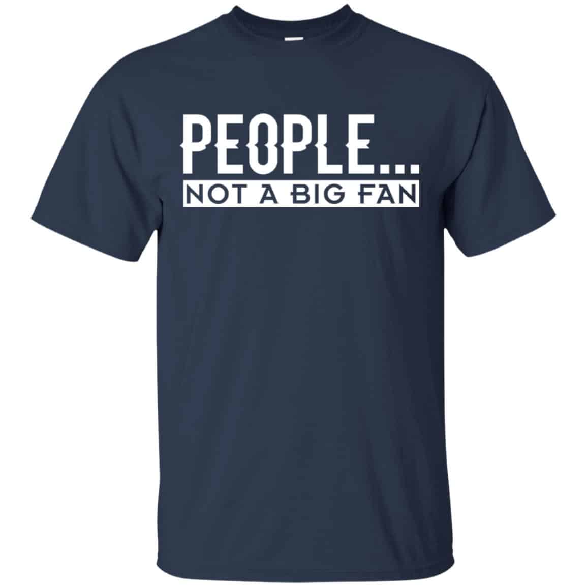 People Not A Big Fan Introvert Shirt, Hoodie, Tank