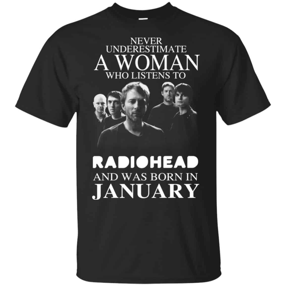 A Woman Who Listens To Radiohead And Was Born In January T-Shirts, Hoodie, Tank
