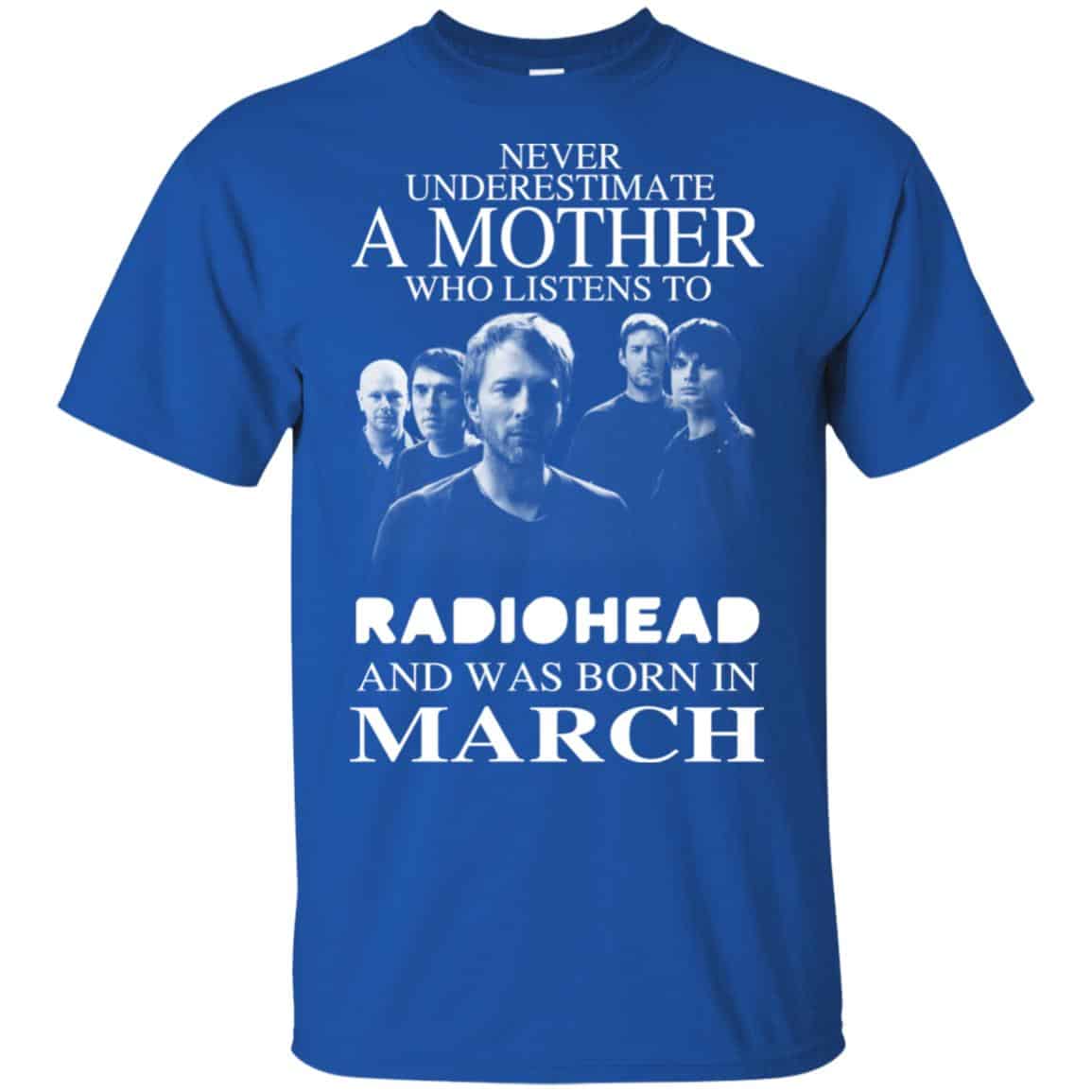 A Mother Who Listens To Radiohead And Was Born In March T-Shirts, Hoodie, Tank