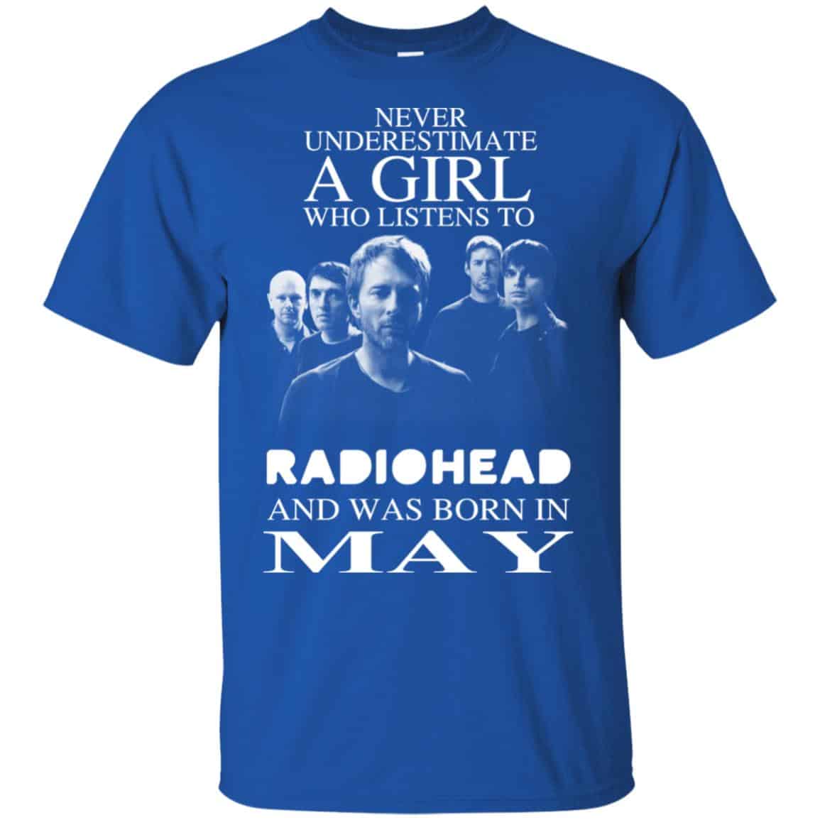 A Girl Who Listens To Radiohead And Was Born In May T-Shirts, Hoodie, Tank