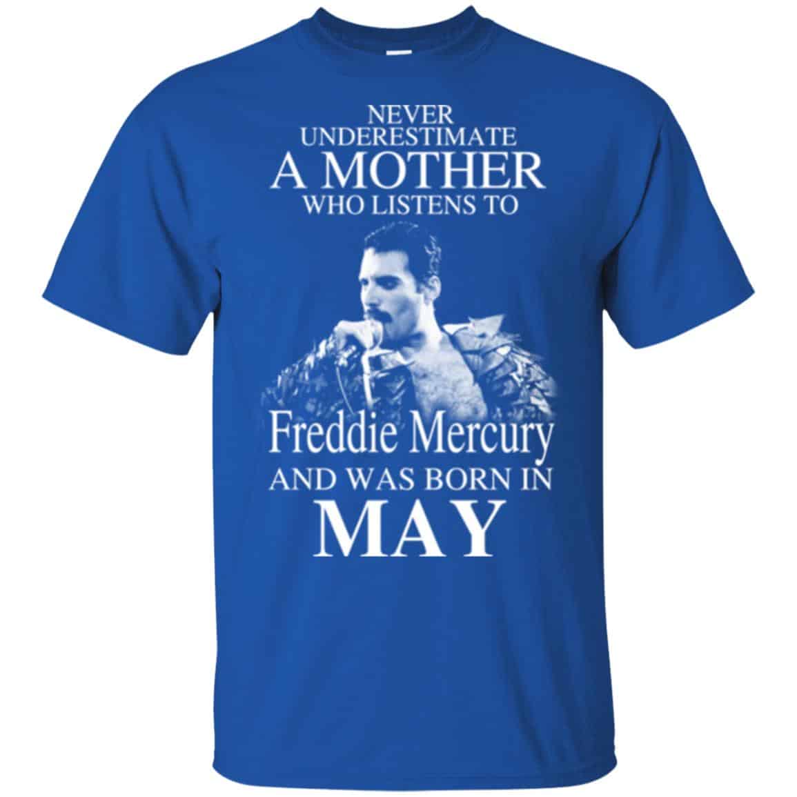 A Mother Who Listens To Freddie Mercury And Was Born In May T-Shirts, Hoodie, Tank
