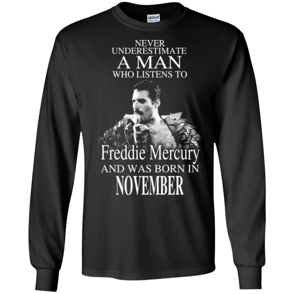 A Man Who Listens To Freddie Mercury And Was Born In November T-Shirts, Hoodie, Tank