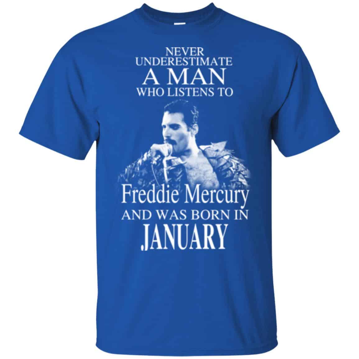 A Man Who Listens To Freddie Mercury And Was Born In January T-Shirts, Hoodie, Tank