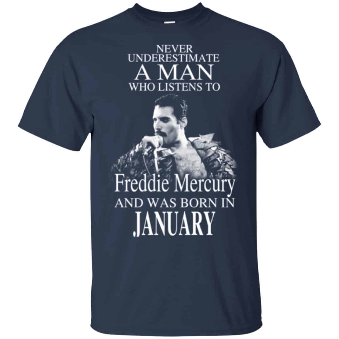 A Man Who Listens To Freddie Mercury And Was Born In January T-Shirts, Hoodie, Tank