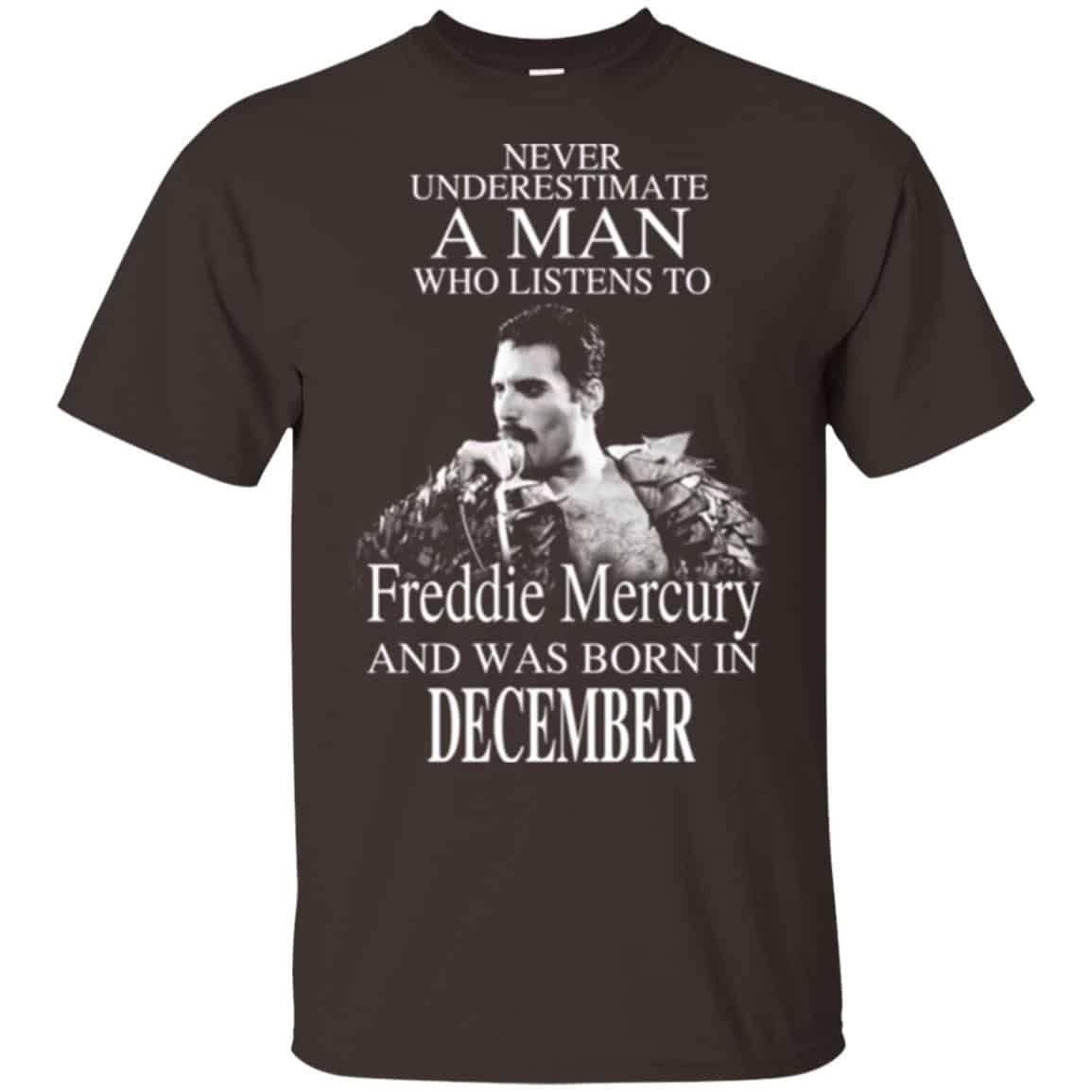 A Man Who Listens To Freddie Mercury And Was Born In December T-Shirts, Hoodie, Tank