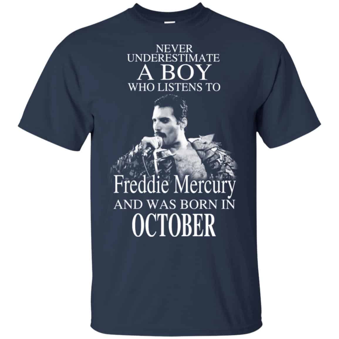 A Boy Who Listens To Freddie Mercury And Was Born In October T-Shirts, Hoodie, Tank