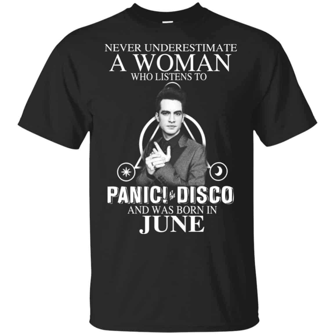 A Woman Who Listens To Panic at the Disco And Was Born In June T-Shirts, Hoodie, Tank