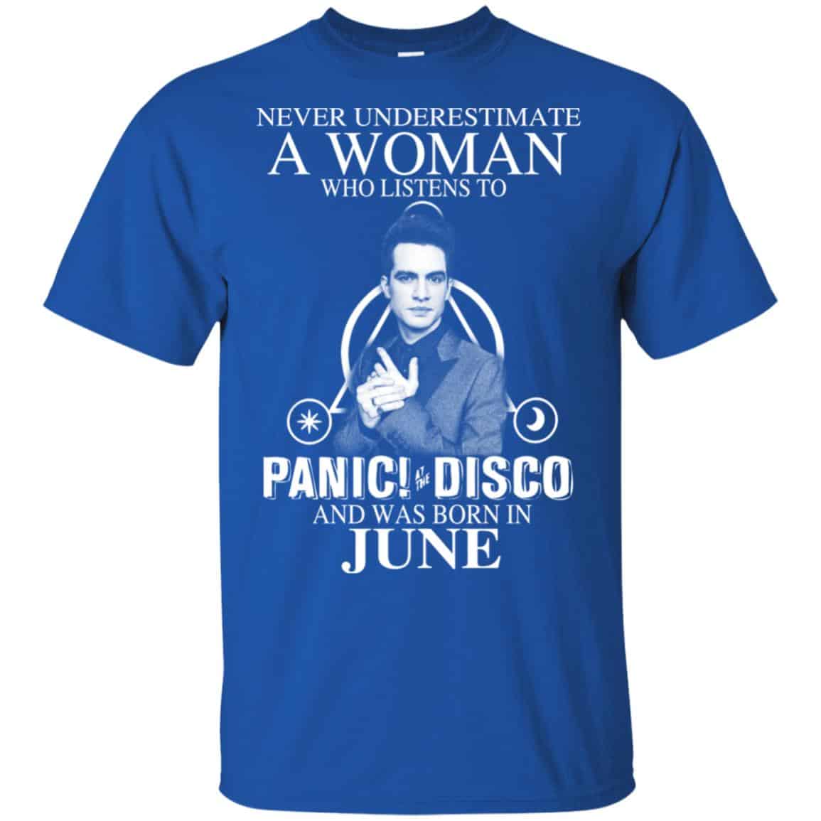A Woman Who Listens To Panic at the Disco And Was Born In June T-Shirts, Hoodie, Tank