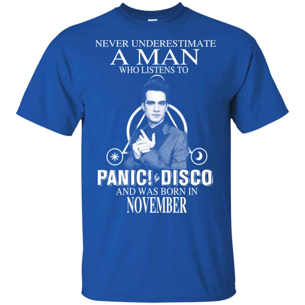 A Man Who Listens To Panic at the Disco And Was Born In November T-Shirts, Hoodie, Tank