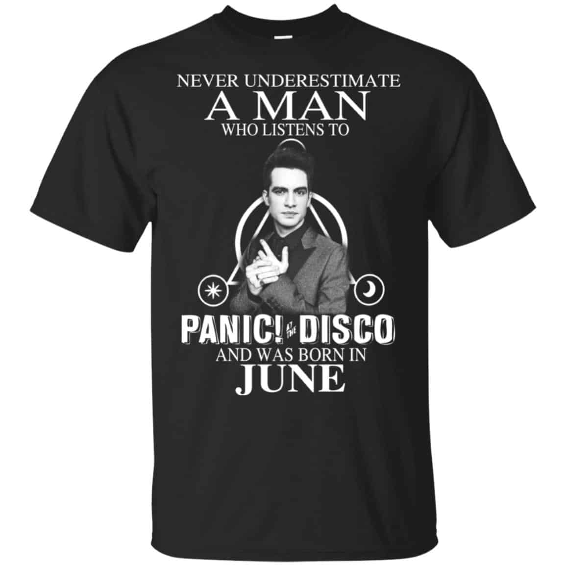 A Man Who Listens To Panic at the Disco And Was Born In June T-Shirts, Hoodie, Tank