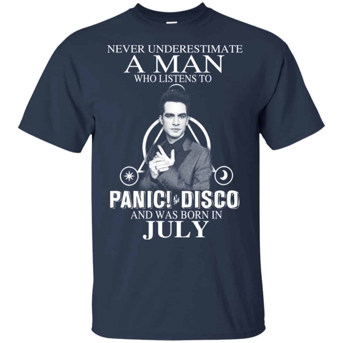 A Man Who Listens To Panic at the Disco And Was Born In July T-Shirts, Hoodie, Tank
