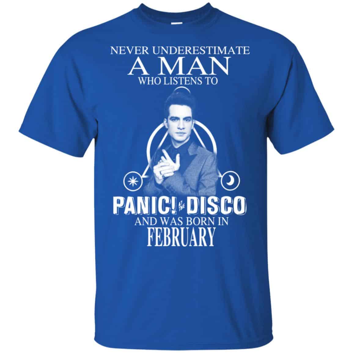A Man Who Listens To Panic at the Disco And Was Born In February T-Shirts, Hoodie, Tank