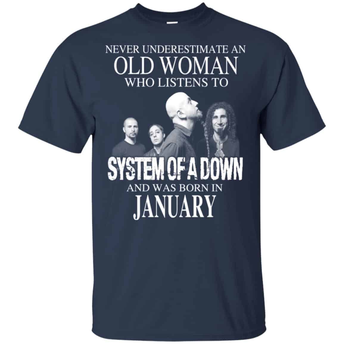 An Old Woman Who Listens To System Of A Down And Was Born In January T-Shirts, Hoodie, Tank