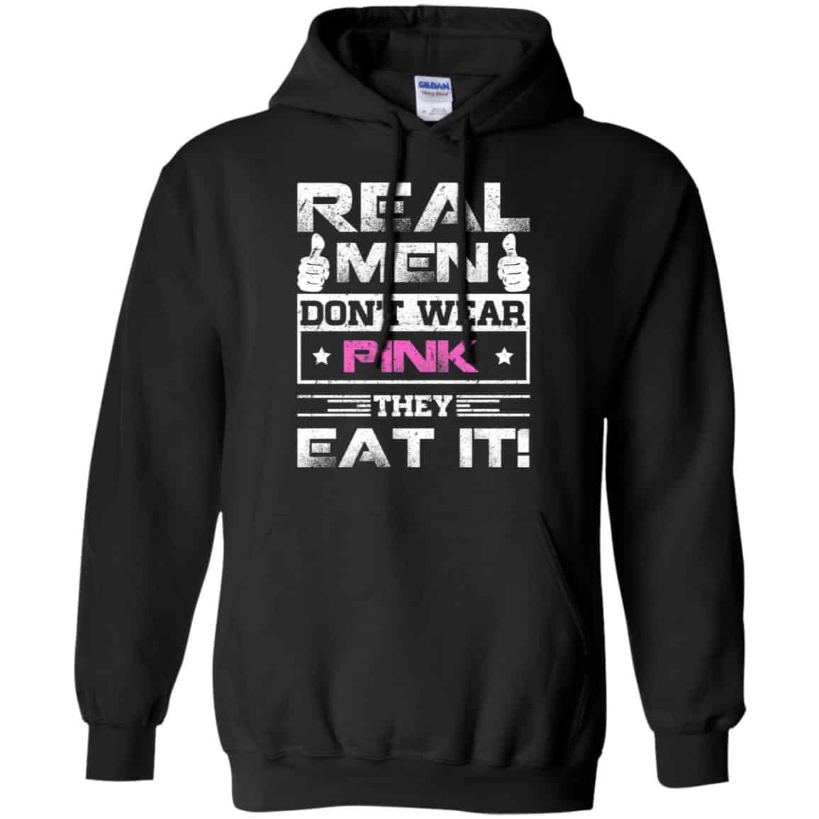 Real Men Don’t Wear Pink They Eat It T-Shirts, Hoodie, Tank