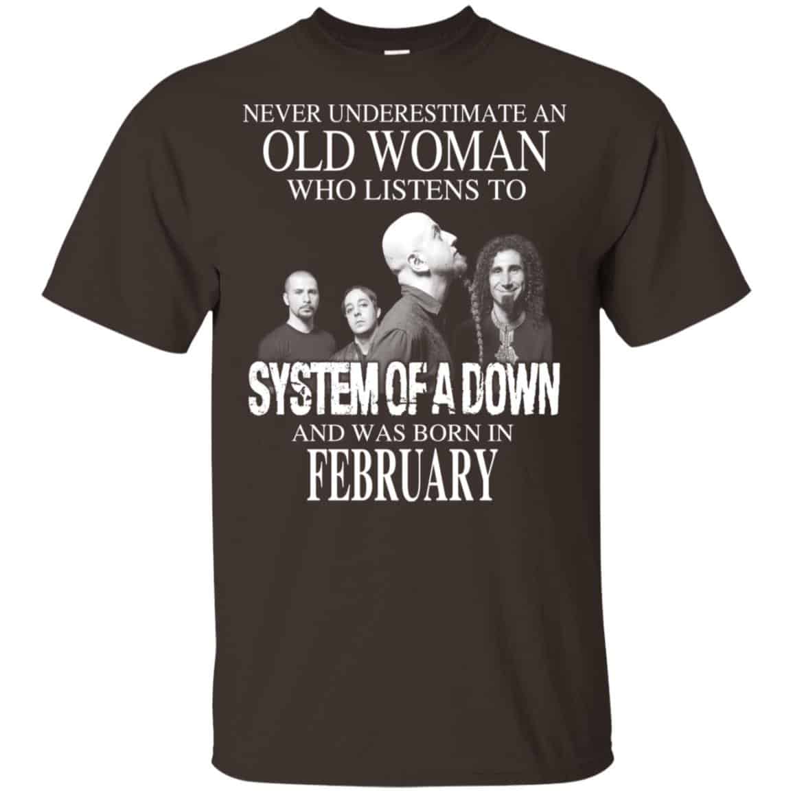 An Old Woman Who Listens To System Of A Down And Was Born In February T-Shirts, Hoodie, Tank