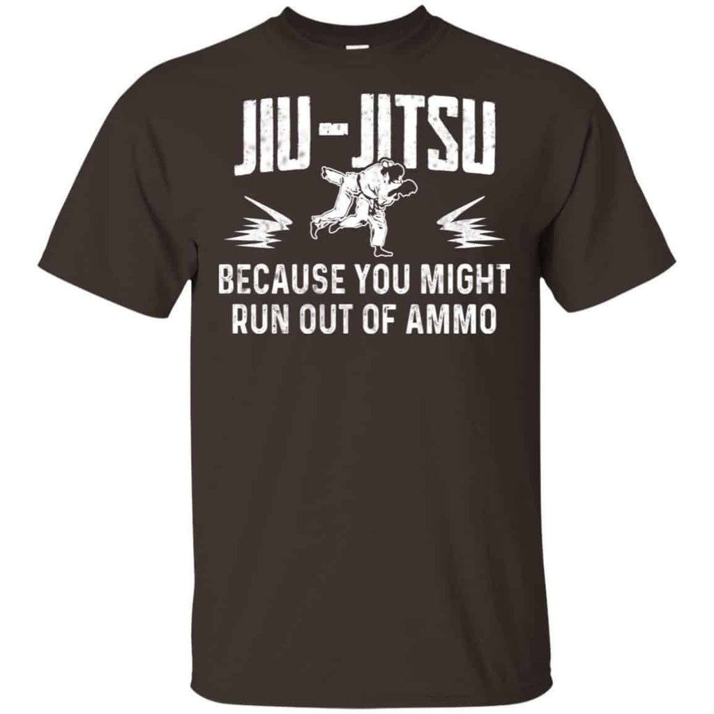 Jiu Jitsu Because You Might Run Out Of Ammo T-Shirts, Hoodie. Tank