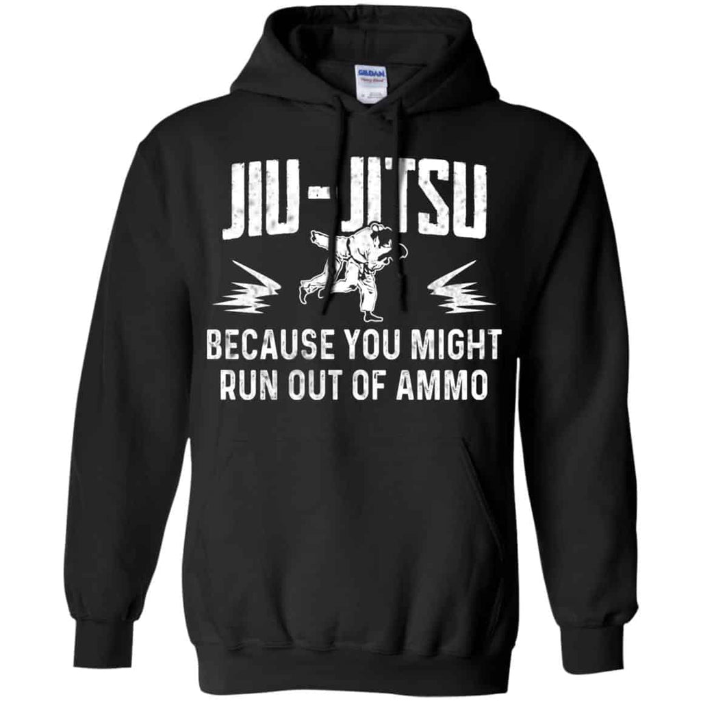 Jiu Jitsu Because You Might Run Out Of Ammo T-Shirts, Hoodie. Tank