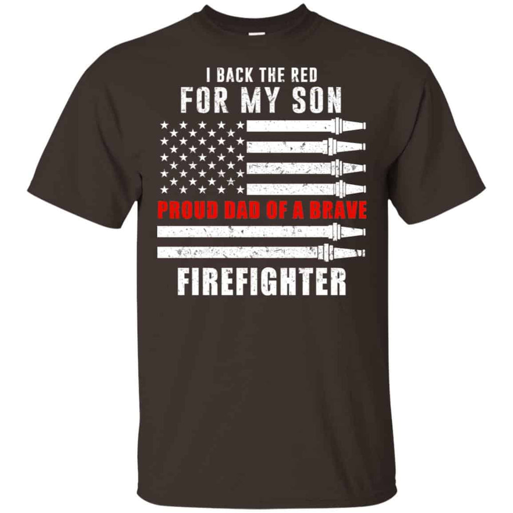 I Back The Red For My Son Proud Dad Of A Brave Firefighter T-Shirts, Hoodie, Tank