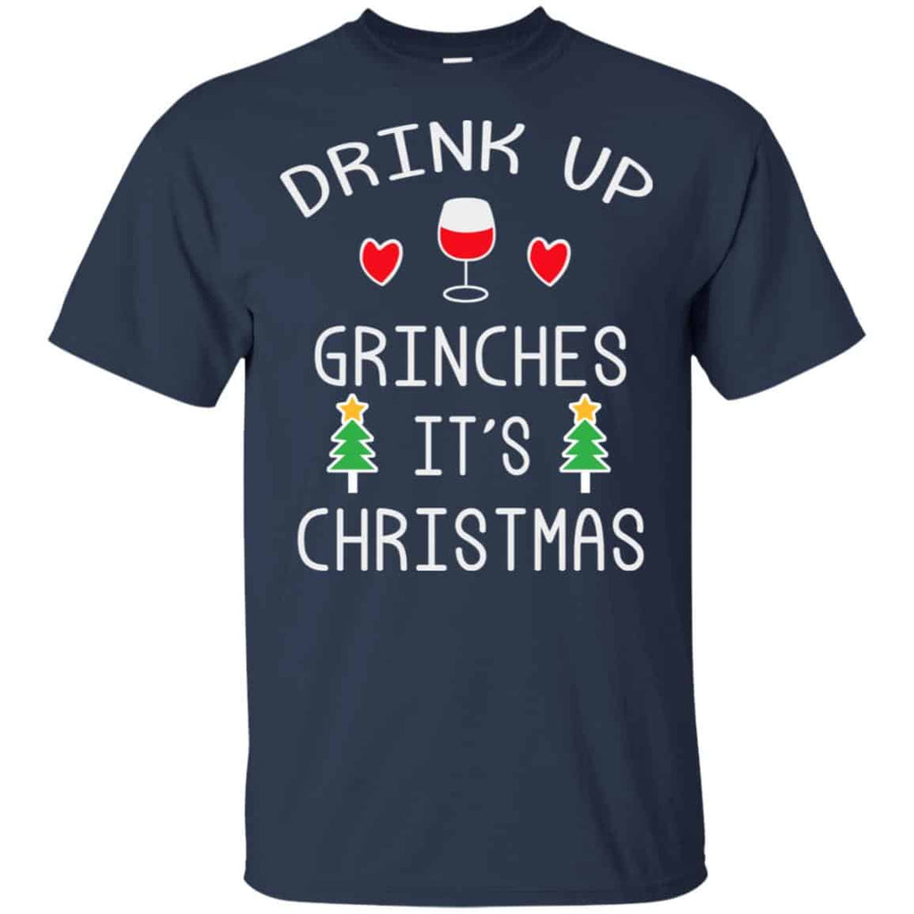 Drink Up Grinches It’s Christmas Sweater, Hoodie, T-Shirts