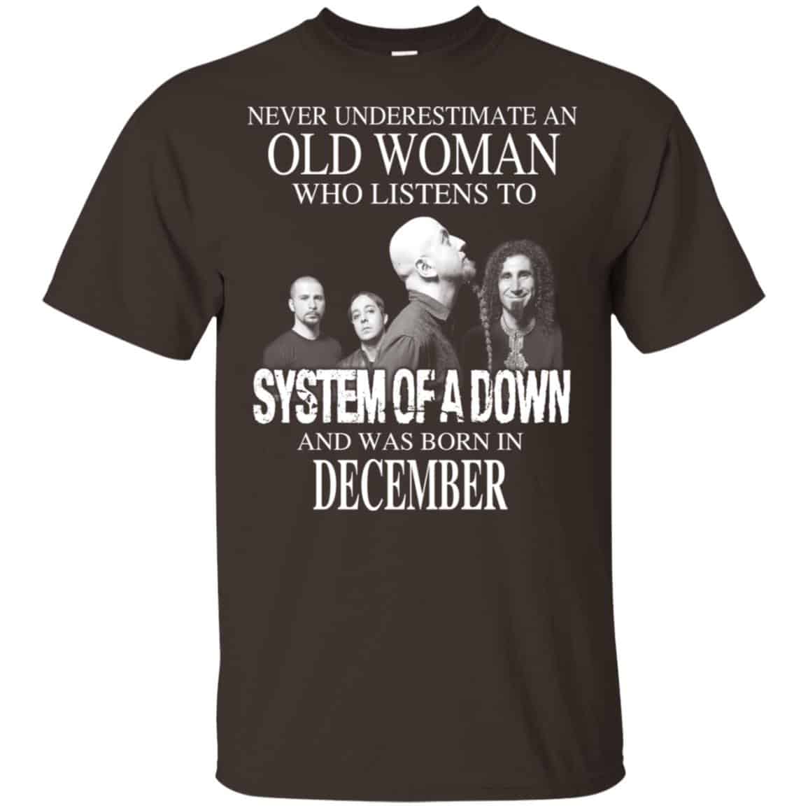 An Old Woman Who Listens To System Of A Down And Was Born In December T-Shirts, Hoodie, Tank