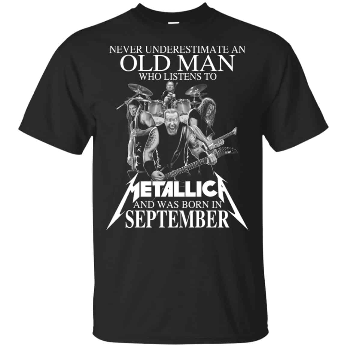 An Old Man Who Listens To Metallica And Was Born In September T-Shirts, Hoodie, Tank