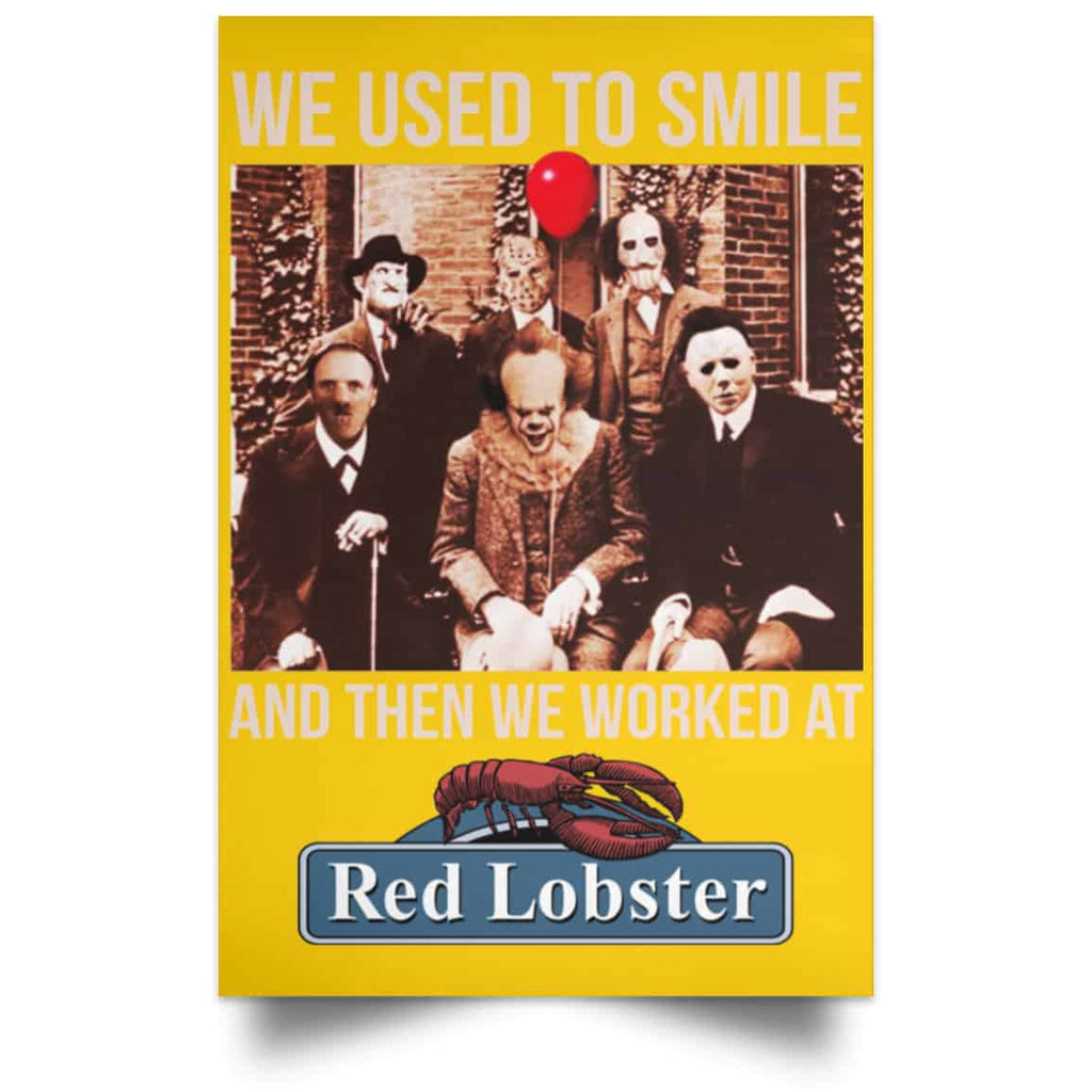 We Used To Smile And Then We Worked At Red Lobster Posters