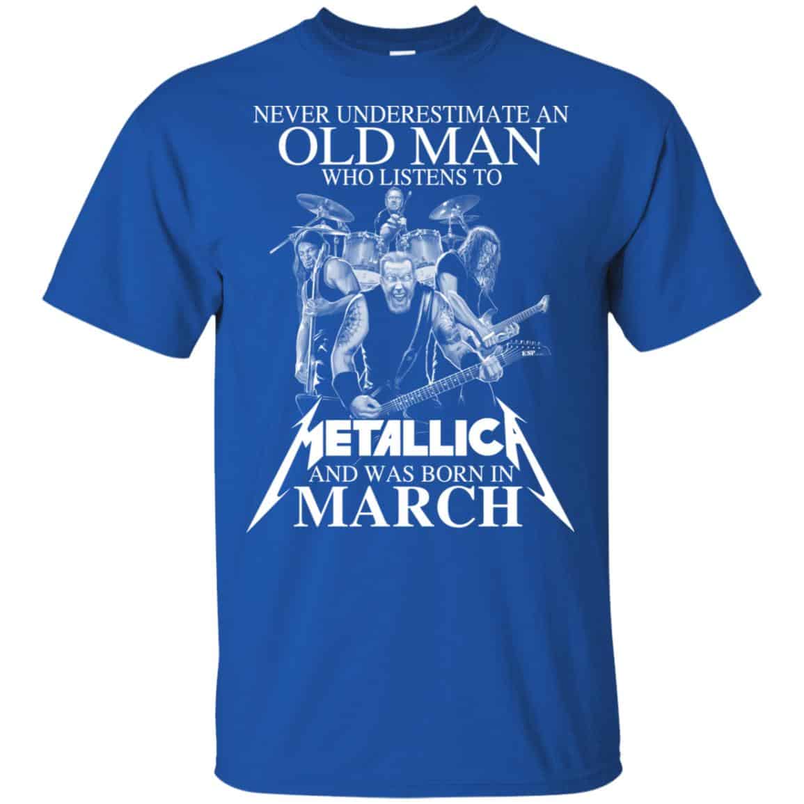 An Old Man Who Listens To Metallica And Was Born In March T-Shirts, Hoodie, Tank