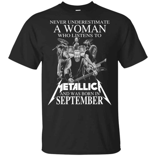 A Woman Who Listens To Metallica And Was Born In September T-Shirts, Hoodie, Tank