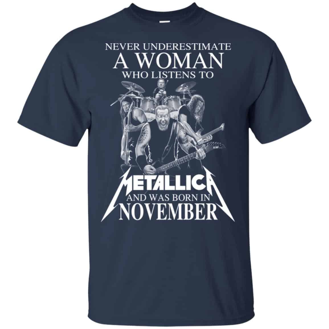 A Woman Who Listens To Metallica And Was Born In November T-Shirts, Hoodie, Tank