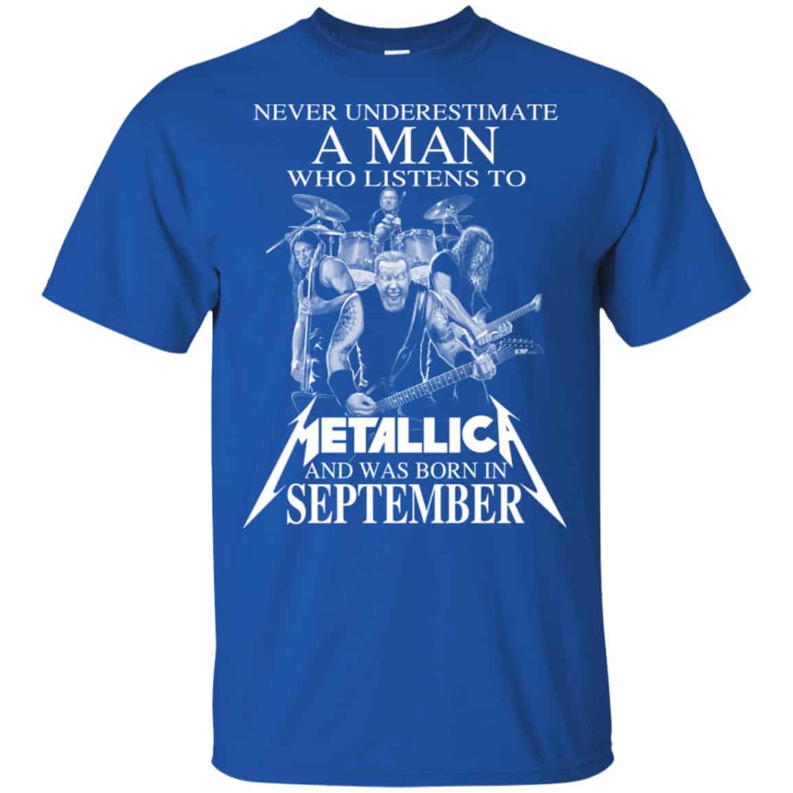 A Man Who Listens To Metallica And Was Born In September T-Shirts, Hoodie, Tank