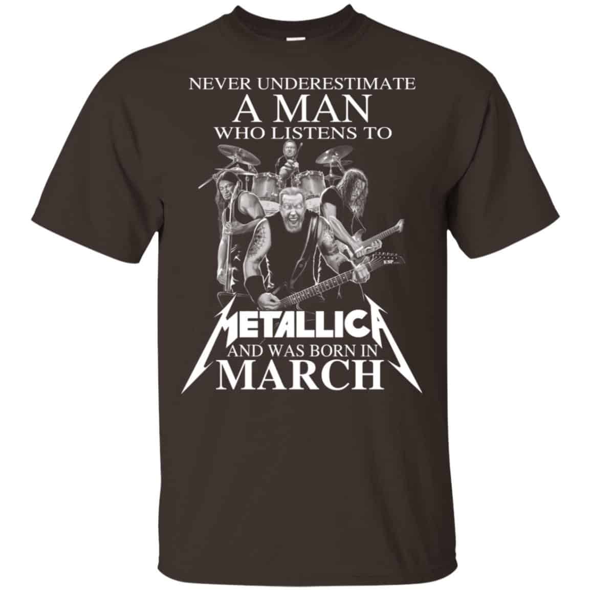 A Man Who Listens To Metallica And Was Born In March T-Shirts, Hoodie, Tank