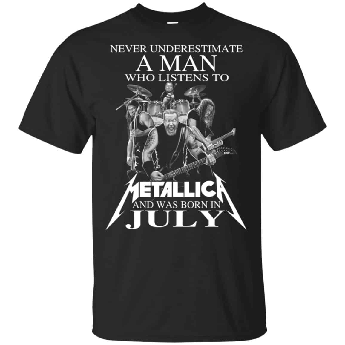 A Man Who Listens To Metallica And Was Born In July T-Shirts, Hoodie, Tank