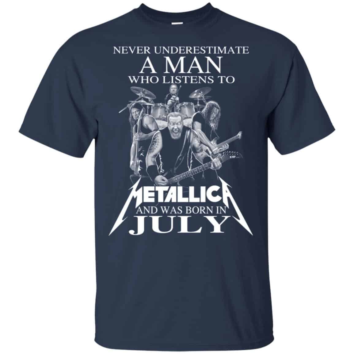 A Man Who Listens To Metallica And Was Born In July T-Shirts, Hoodie, Tank