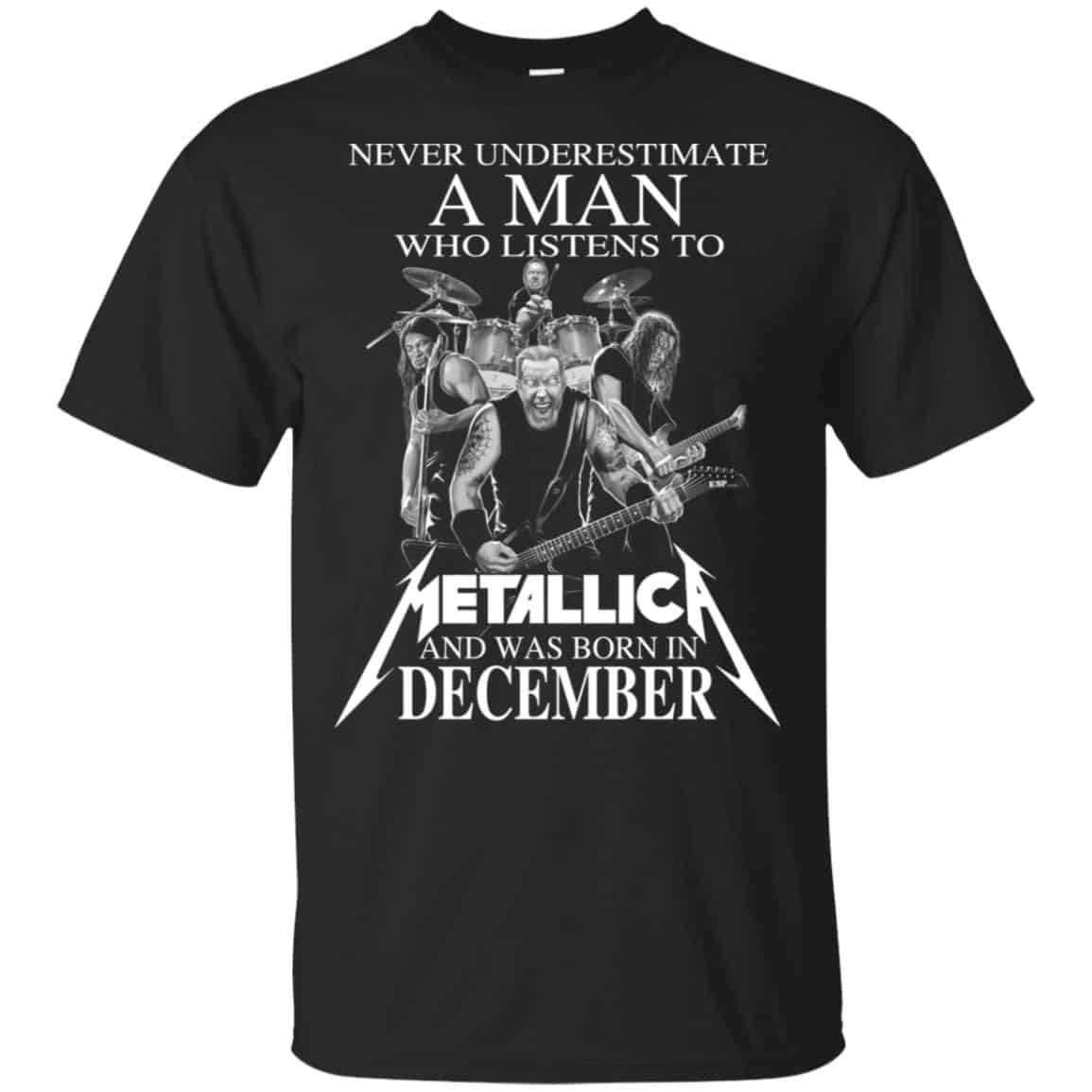 A Man Who Listens To Metallica And Was Born In December T-Shirts, Hoodie, Tank