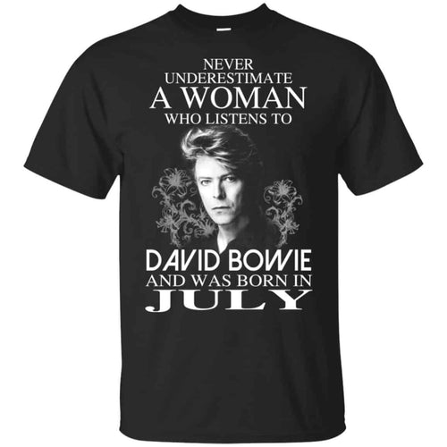 A Woman Who Listens To David Bowie And Was Born In July T-Shirts, Hoodie, Tank