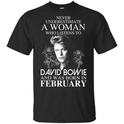 A Woman Who Listens To David Bowie And Was Born In February T-Shirts, Hoodie, Tank