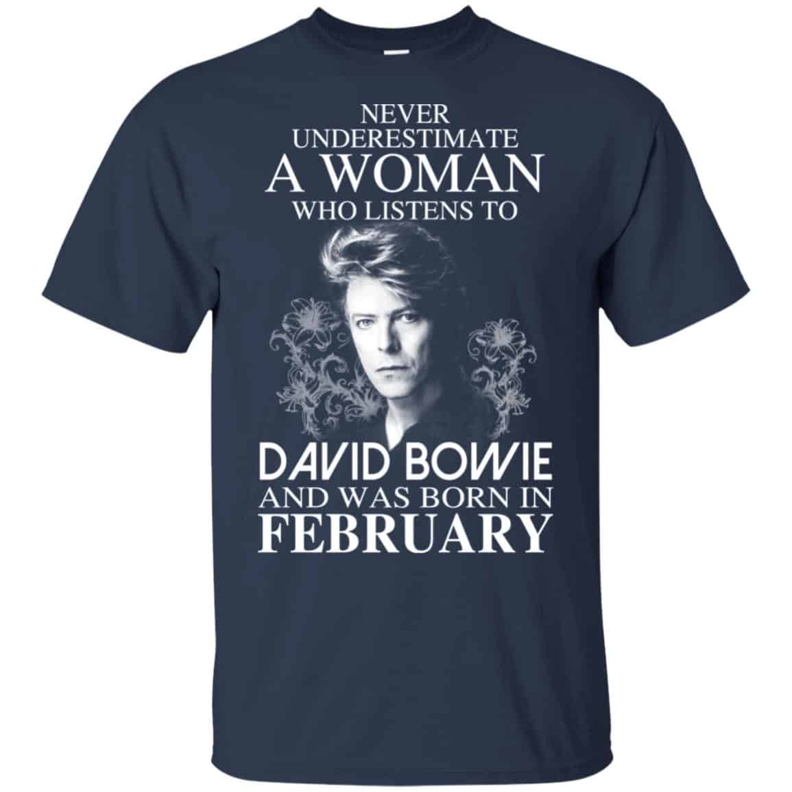 A Woman Who Listens To David Bowie And Was Born In February T-Shirts, Hoodie, Tank