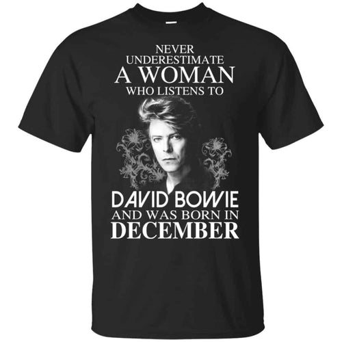 A Woman Who Listens To David Bowie And Was Born In December T-Shirts, Hoodie, Tank