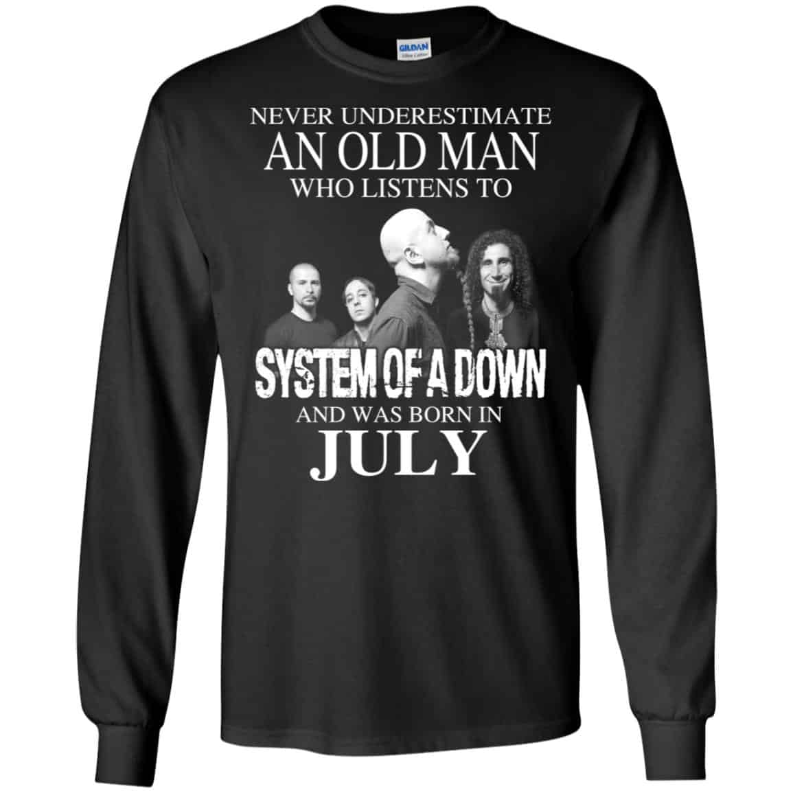 An Old Man Who Listens To System Of A Down And Was Born In July T-Shirts, Hoodie, Tank