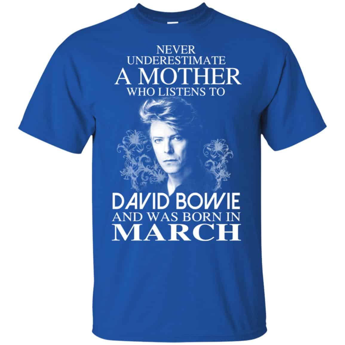 A Mother Who Listens To David Bowie And Was Born In March T-Shirts, Hoodie, Tank