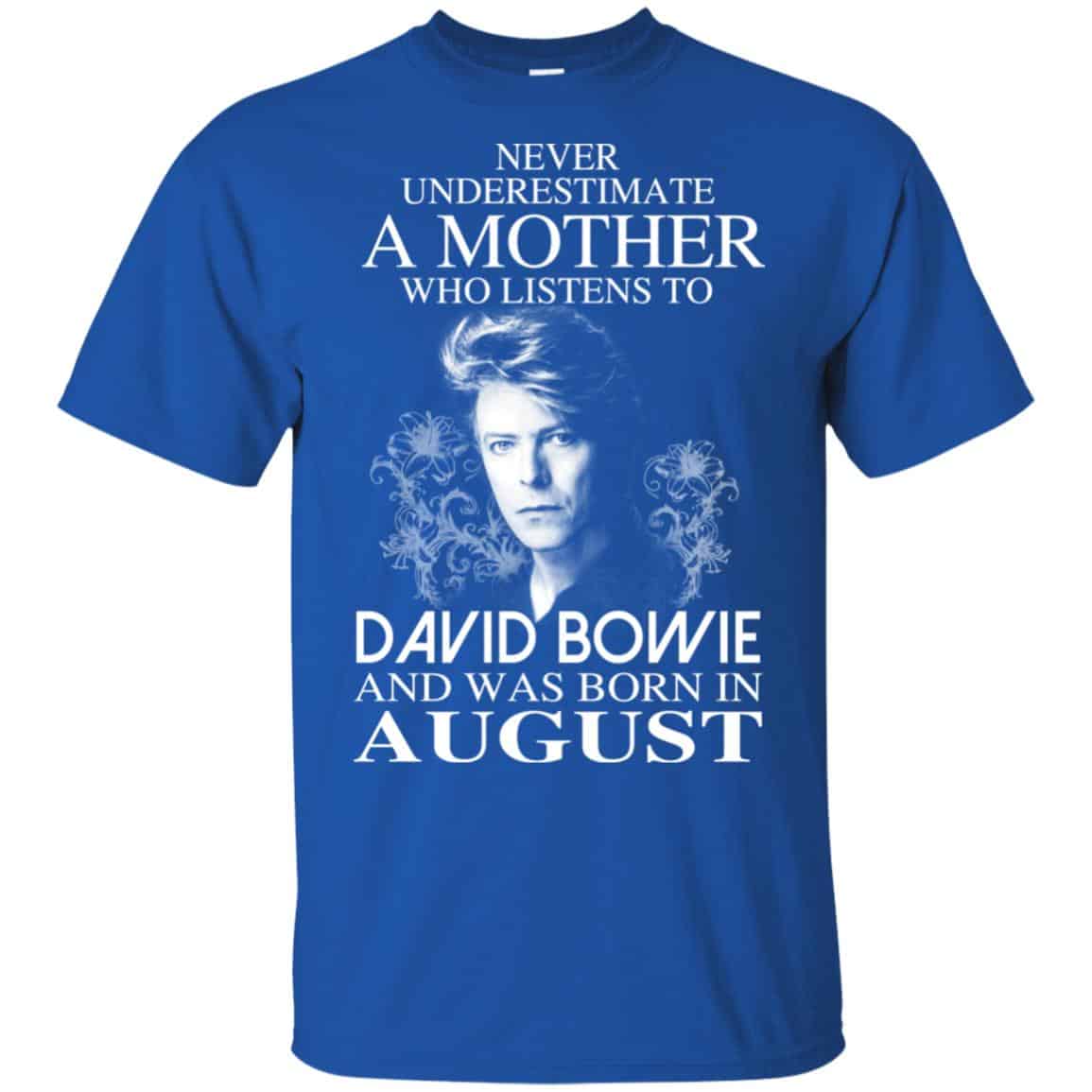 A Mother Who Listens To David Bowie And Was Born In August T-Shirts, Hoodie, Tank