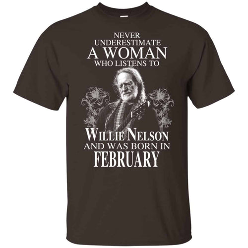 A Woman Who Listens To Willie Nelson And Was Born In February T-Shirts, Hoodie, Tank