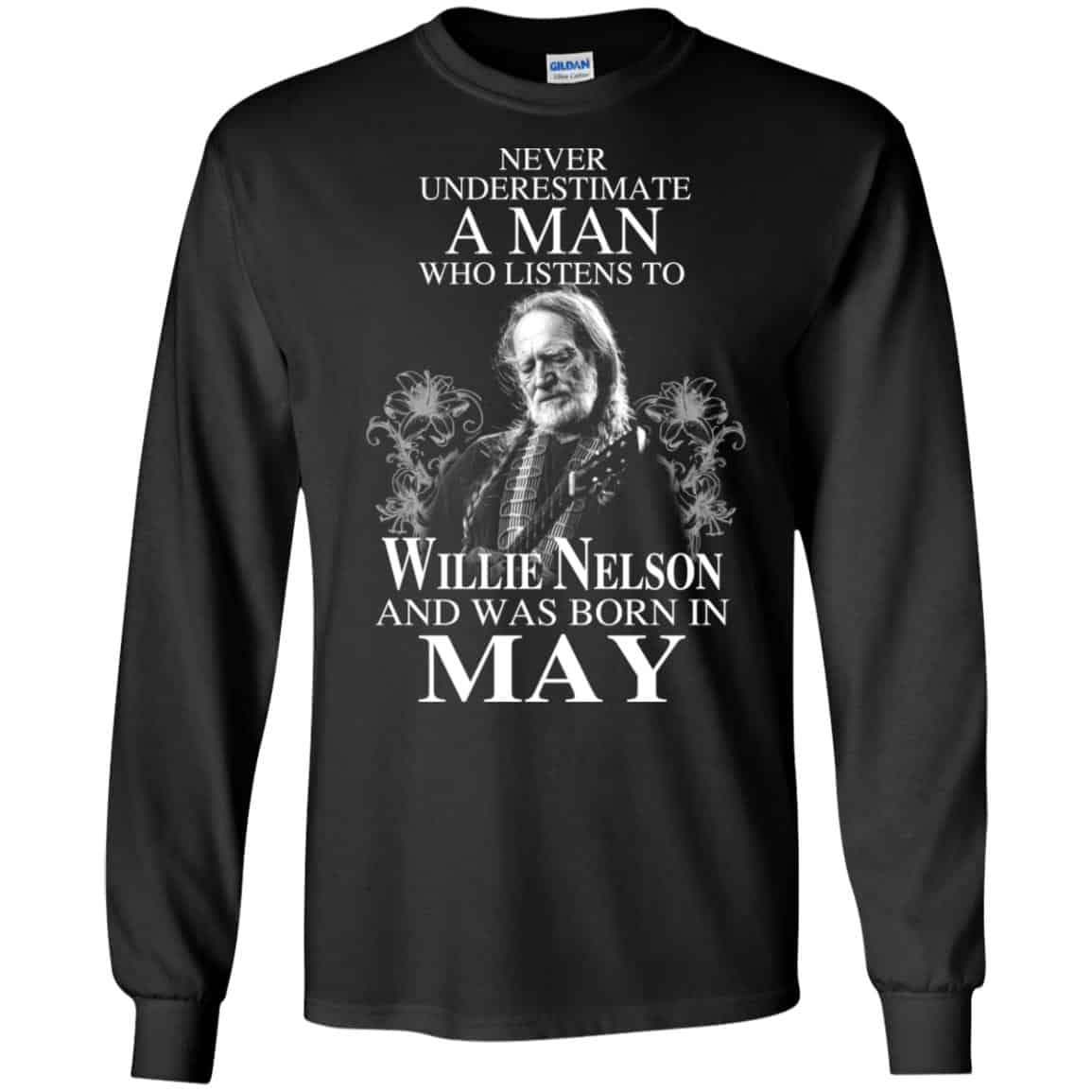 A Man Who Listens To Willie Nelson And Was Born In May T-Shirts, Hoodie, Tank