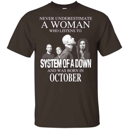 A Woman Who Listens To System Of A Down And Was Born In October T-Shirts, Hoodie, Tank