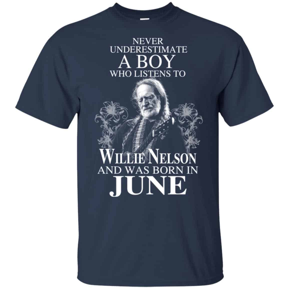A Boy Who Listens To Willie Nelson And Was Born In June T-Shirts, Hoodie, Tank