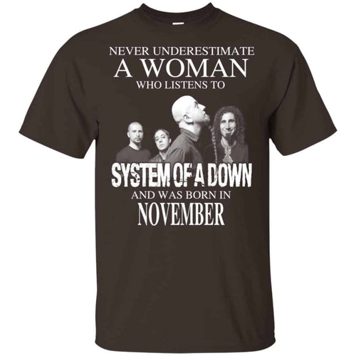 A Woman Who Listens To System Of A Down And Was Born In November T-Shirts, Hoodie, Tank