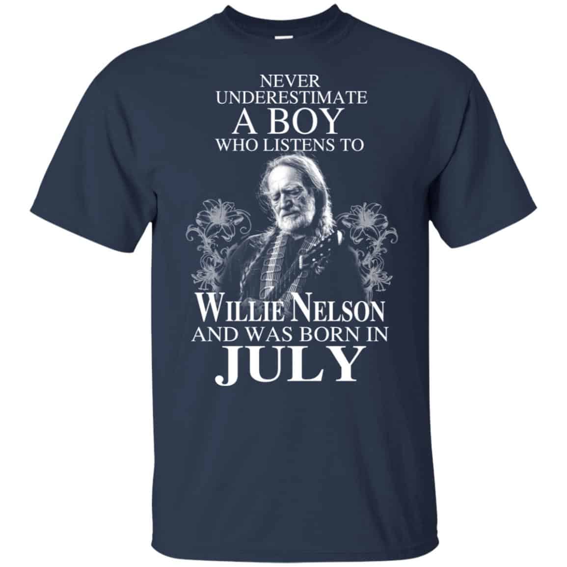 A Boy Who Listens To Willie Nelson And Was Born In July T-Shirts, Hoodie, Tank