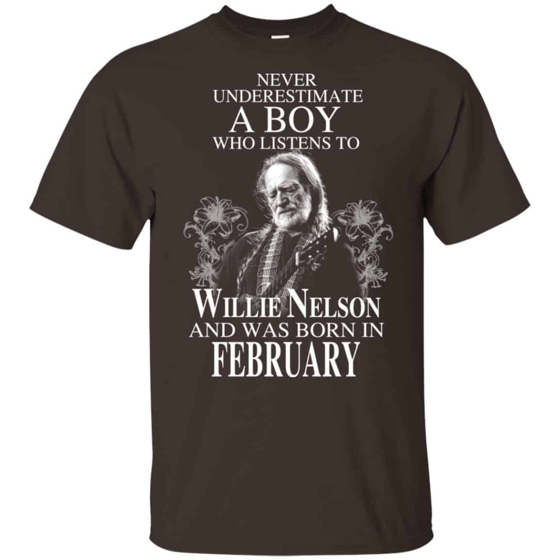 A Boy Who Listens To Willie Nelson And Was Born In February T-Shirts, Hoodie, Tank